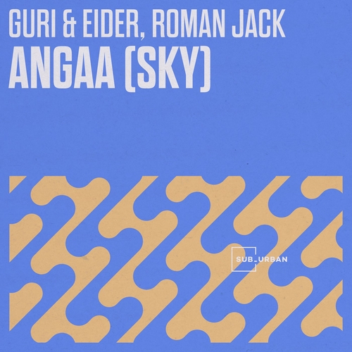 Guri, Eider, Roman Jack & Guri & Eider - Angaa (Sky) [SU102]